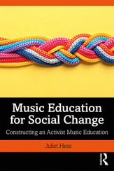 Music Education for Social Change: Constructing an Activist Music Education book cover